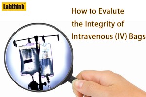 Container Closure Integrity Testing of IV Bags